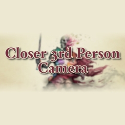 Closer 3rd Person Camera