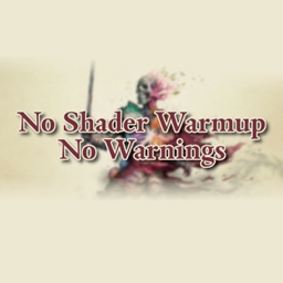 No Shader Warmup No Warnings
