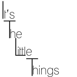 It’s the little things