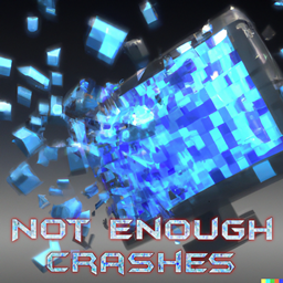 Not Enough Crashes