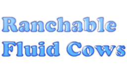 Ranchable Fluid Cows