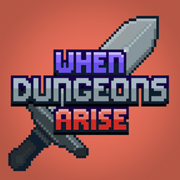 When Dungeons Arise — Forge!