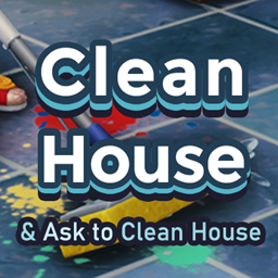 Clean House & Ask to Clean House
