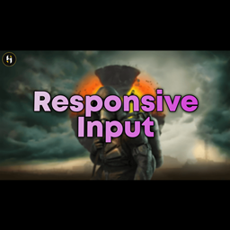 Responsive Input — No Input Delay